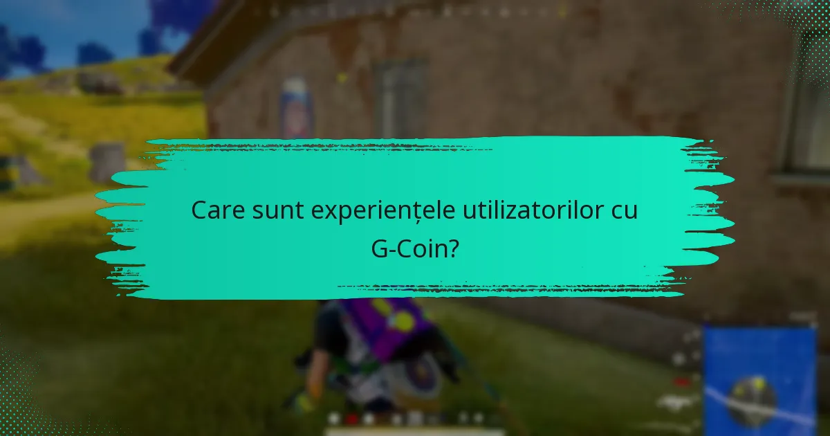 Ce probleme comune întâmpină utilizatorii cu G-Coin?