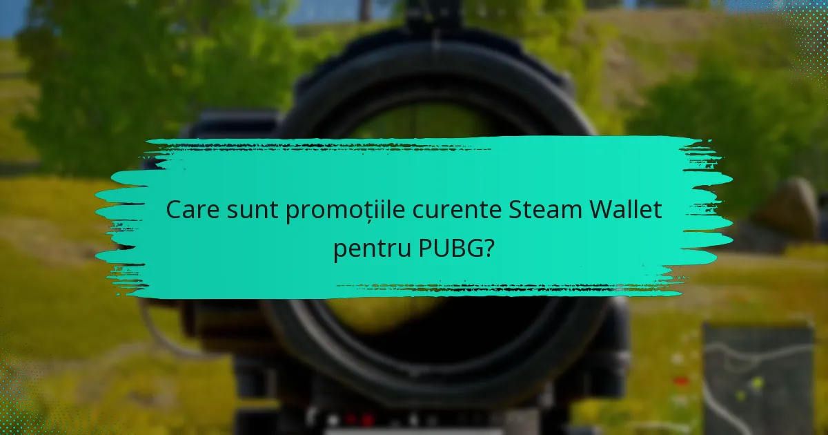 Care sunt vânzările sezoniere viitoare pentru Steam Wallet?
