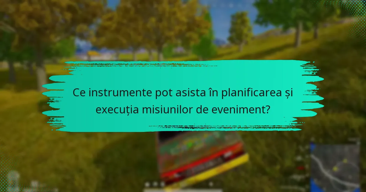 Ce sfaturi pot duce la rezultate de succes în misiunile de eveniment?