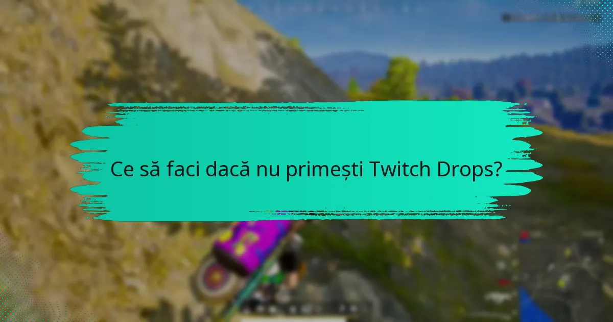 Cum să-ți legi contul Twitch pentru Drops?