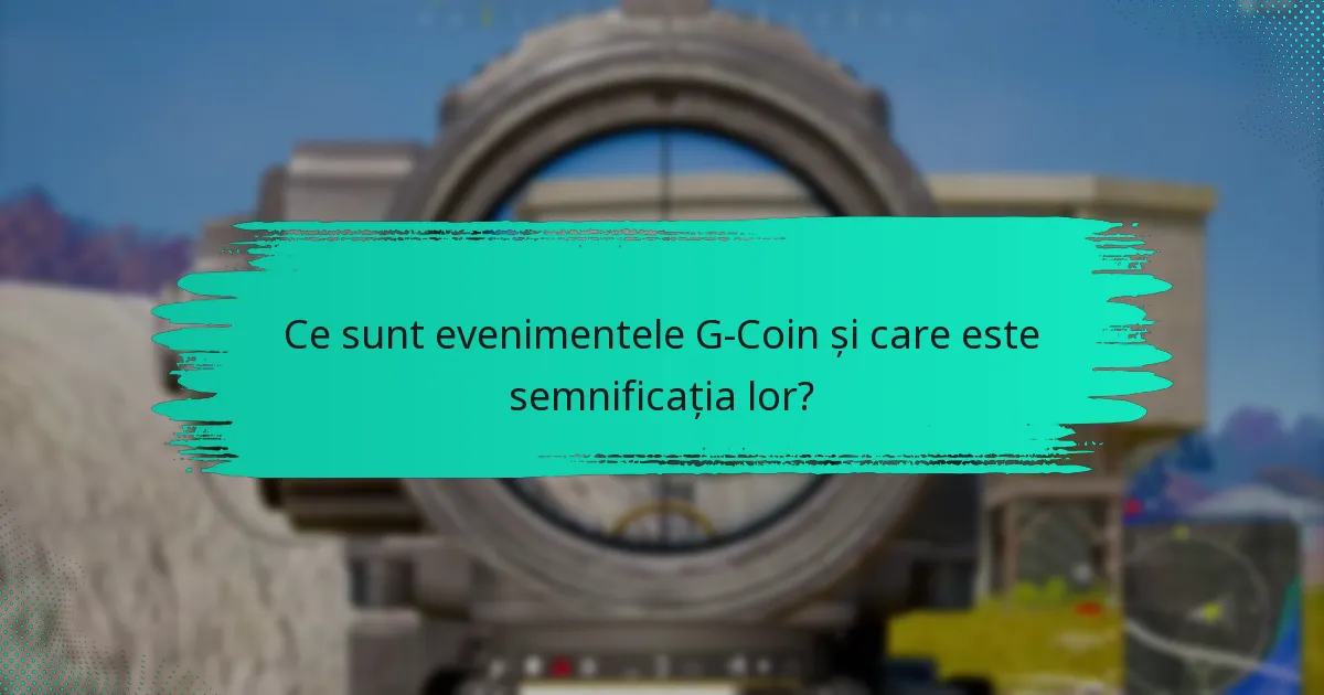 Ce recompense pot câștiga din evenimentele G-Coin?