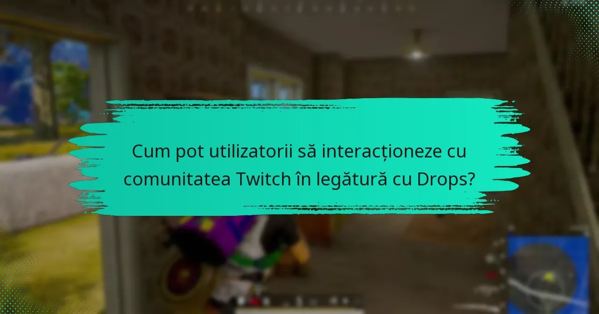 Care sunt întrebările frecvente legate de notificările Twitch Drops?