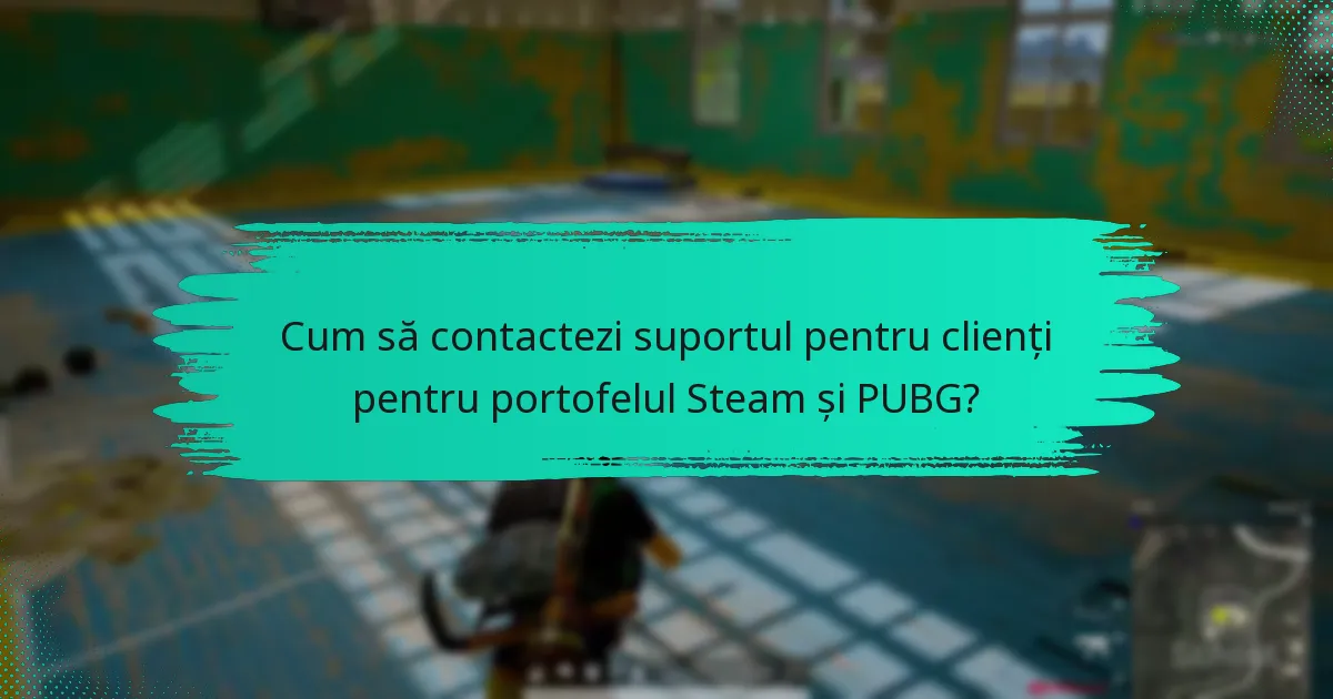 Care sunt politicile referitoare la utilizarea portofelului Steam pentru PUBG?