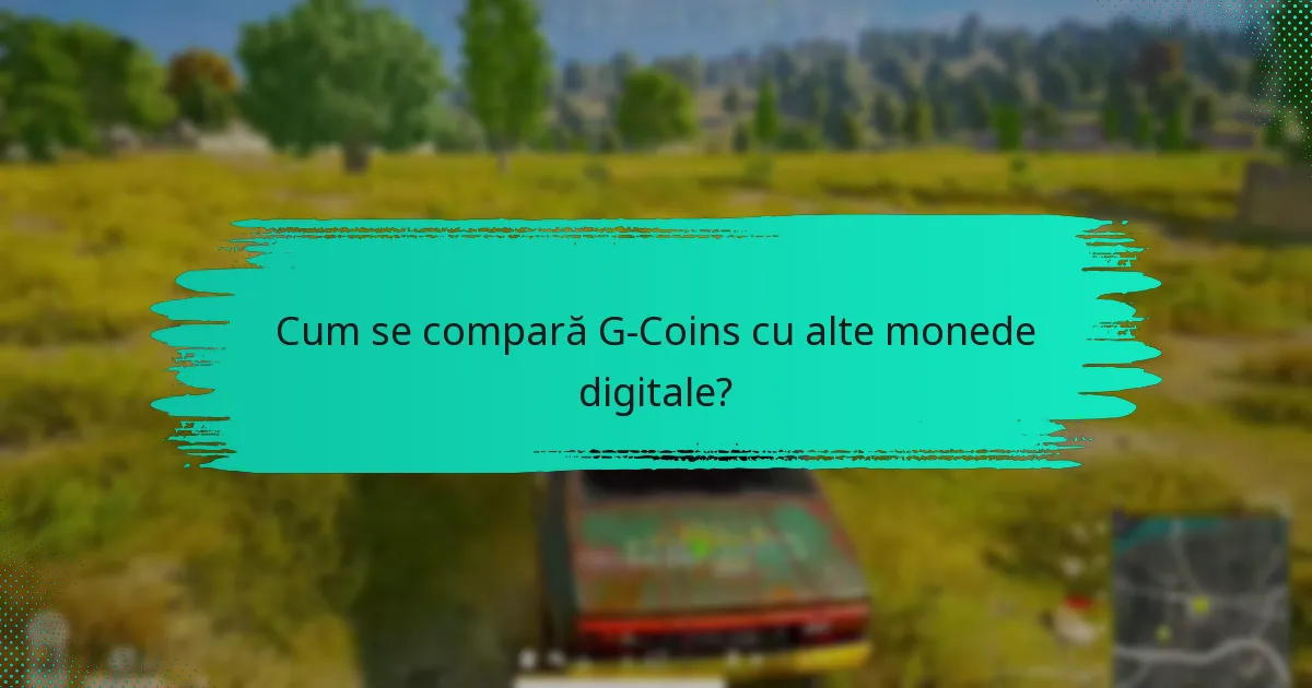 Cum se compară G-Coins cu alte monede digitale?